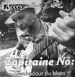 Accès Laurentides, Le Capitaine Nô: Troubadour du blues.